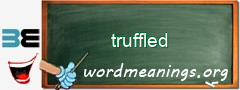 WordMeaning blackboard for truffled
